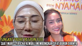 SINGKAT PADAT RESPON FUJI SAAT DIRINYA KEMBALI DISERANG OLEH MARISSYA ICHA