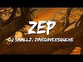 DJ Smallz Zinedine X Sguche 031CHOPPA ZEP Ft Uncool MC Lyrics