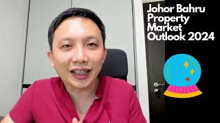 Johor Bahru Property Market Outlook 2024