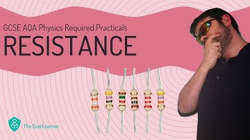 AQA GCSE Physics (9-1): Required Practical - Resistance