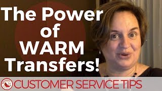 Customer Service Tip: The Power of Warm Transfers