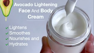 Avocado Lightening Face And Body Cream / Brightens, Smoothes, Nourishes And Hydrates