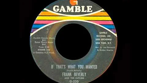 Frank Beverly And The Butlers - If That's What You...