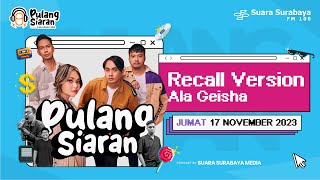 Download Lagu Recall Version Ala Geisha | Pulang Siaran bareng Geisha Download Lagu Recall Version Ala Geisha | Pulang Siaran bareng Geisha