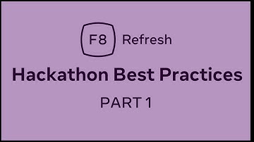 F8 Refresh Hackathon Best Practices - Part 1