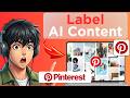 How to Label AI Content on Pinterest (Updated 2026)