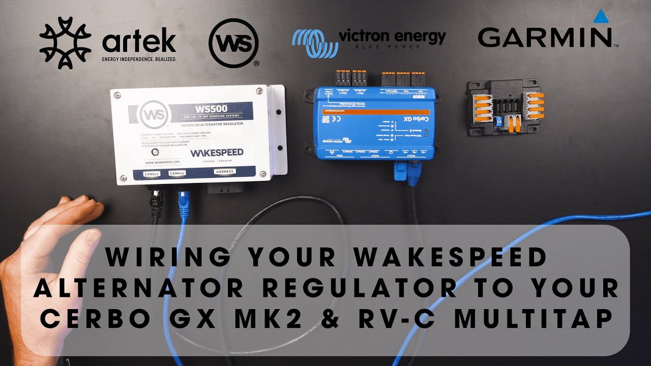 Wakespeed's Alternator Regulator to Victron's Cerbo GX MK2 & RV-C Multitap | The Garmin Core System