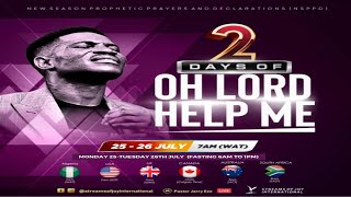 2 DAYS OF OH LORD HELP ME [HEALING \& DELIVERANCE] - 26th July, 2022