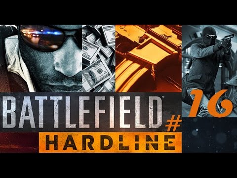 Let's Play: Battlefield Hardline - Part 16: Kleines dummes Blondchen | Gameplay German Deutsch |