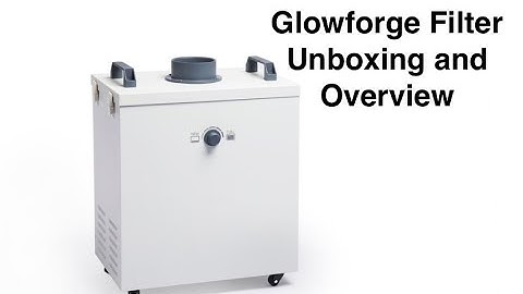Glowforge Filter - Unboxing and Overview