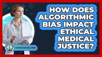 How Does Algorithmic Bias Impact Ethical Medical Justice?