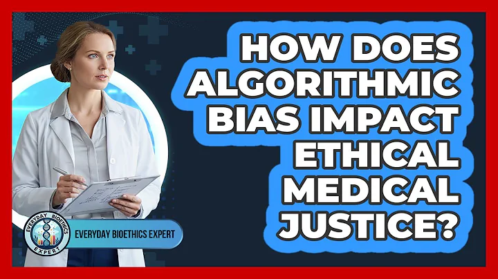 How Does Algorithmic Bias Impact Ethical Medical Justice?