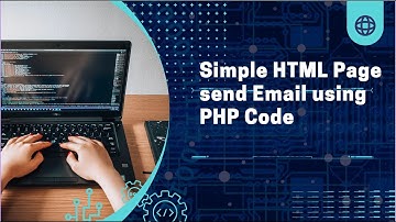 Sending Emails from a Simple HTML Page to Email Addresses using PHP Code