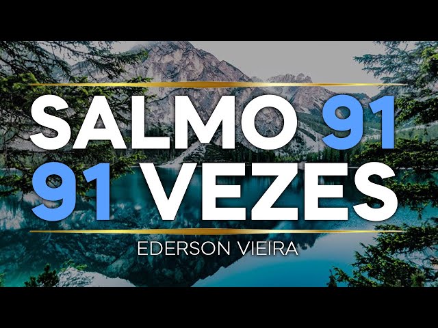 SALMO 91 91 VEZES 🙏🏻 class=