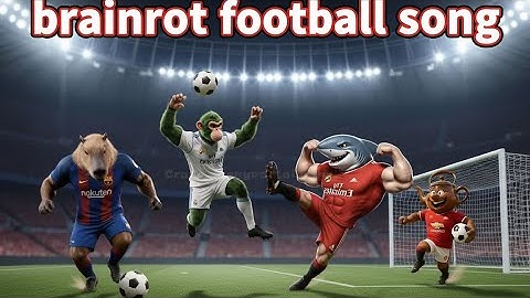 Steal brainrot - Brainrot Song football