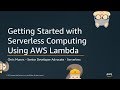 Getting Started with Serverless Computing Using AWS Lambda - AWS Online Tech Talks
