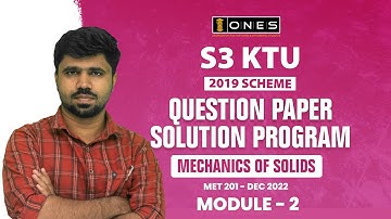S3 KTU 2019 SCHEME QP SOLUTION | ME |  MECHANICS OF SOLIDS | MET201 | MODULE 2 - DEC 2022 | ONES