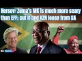 Hersov zumas mk is much more scary than eff cut it and kzn loose from sa
