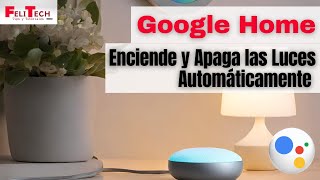 Cómo Configurar Tus Luces para Encendido o Apagado Automático con GOOGLE HOME screenshot 4