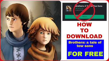 HOW TO DOWNLOAD "Brothers: a tale of tow sons" || game for free  in android || BROTHER