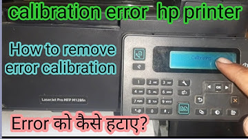 hp printer calibration error Copy Scan problem, hp m128fn copy scan problem calibration error,