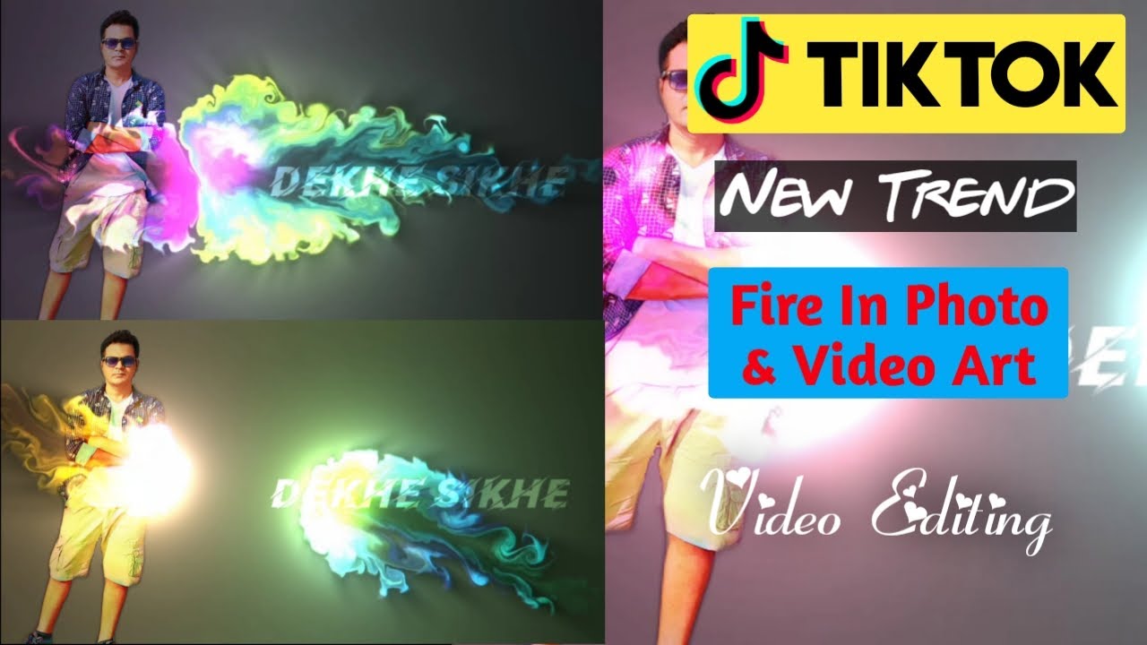 Tiktok new trend | fire in photo and video | Video Editing | Dekhe ...