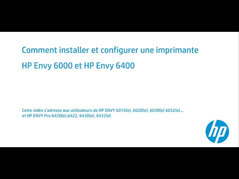 Comment installer et configurer une imprimante HP Envy 6000 et HP Envy 6400