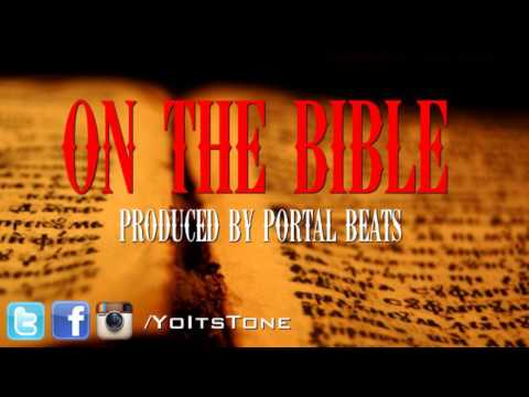 Tone - On The Bible ( Prod By Portal Beats )