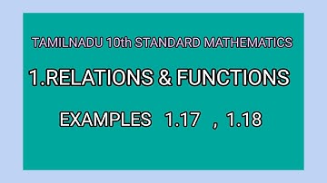 RELATIONS&FUNCTIONS||TENTH STANDARD   MATHEMATICS||EXAMPLES 1.17 to 1.18||#class10maths