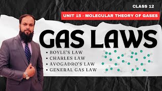 Gas Laws(Boyle's,Charles, Avogadro's & General Gas Law)| Class 12 |Unit 15 Molecular Theory of Gases