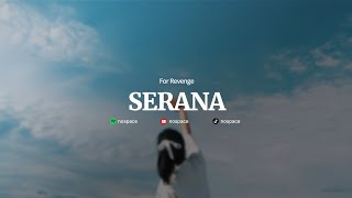 Serana – For Revenge ( speed up + lyrics )🎧