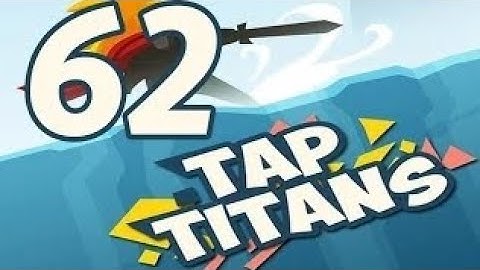 tap titans gameplay walkthrough part 62 prestigio 6 (ios,android)