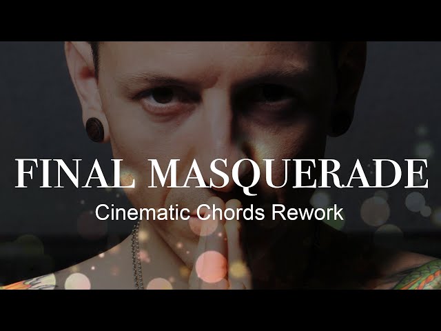 Linkin Park - Final Masquerade [CINEMATIC VERSION] Prod. by @EricInside class=