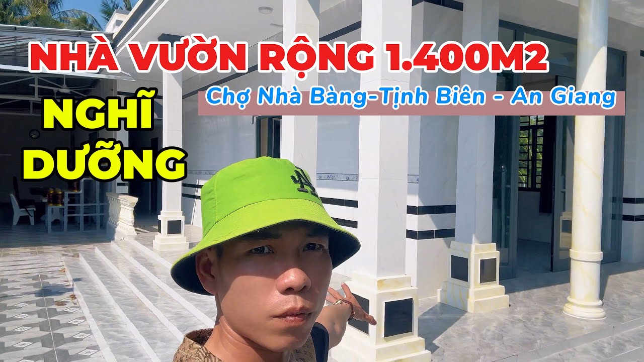 Nhà vườn nghĩ dưỡng 1.400m2 chợ Nhà Bàng - Tịnh Biên - An Giang || Ivan Tùng || GIÁ RẺ