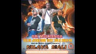 DR MULHANGA FT ZOLA K1 & FELIX JECKESON - NILAVA MALI 2024