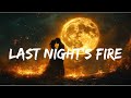 Last Night S Fire New Love Song Lyrics mp3