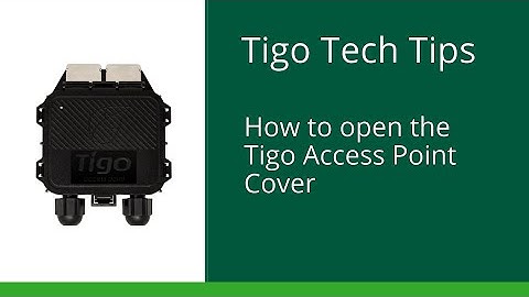 How to open the Tigo Access Point