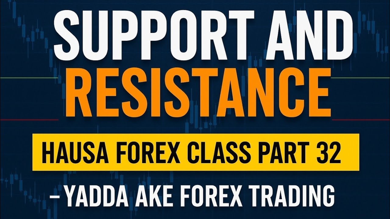 Support and Resistance Explained - Hausa Forex Class Part 32 yadda ake forex trading