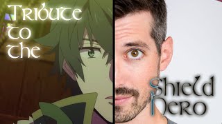 Tribute to the Shield Hero - (Billy Kametz tribute)