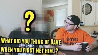 Meeting Dave's Cell Mate 