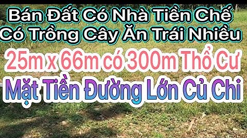 Bán đất có nhà tiền chế và trồng cây ăn trái Mt Bùi Thị Điệt - Củ Chi