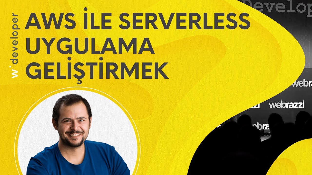 AWS ile Serverless Uygulama Geliştirmek için Bilmeniz Gereken 10 Servis