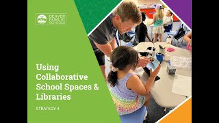 STEAM Strategies - Module 2 - Strategy 4 - Using Collaborative Spaces & Libraries