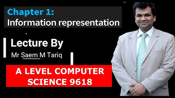 A LEVEL COMPUTER SCIENCE 9618 CHAPTER 01 INFORMATION REPRESENATATION