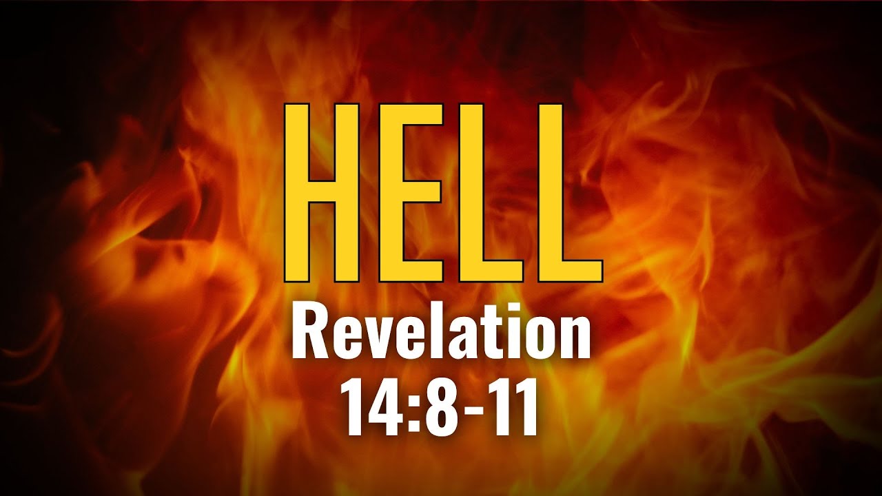 2023-02-26-hell-revelation-14-8-11-youtube