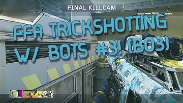 COD: FFA Trickshotting w/ Bots #3! (BO3)