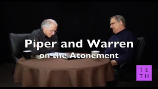 John Piper and Rick Warren on the Atonement