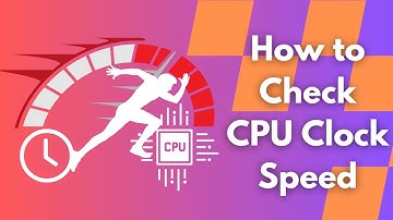 How to Check CPU Clock Speed on Windows