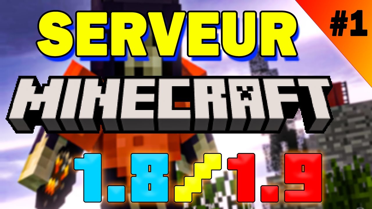 CRÉER UN SERVEUR MINECRAFT / 1.10 / 1.9 / 1.8 / 1.7.10 - GRATUIT ET