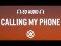 Lil Tjay - Calling My Phone (feat. 6LACK) (Lyrics) | 8D Audio 🎧